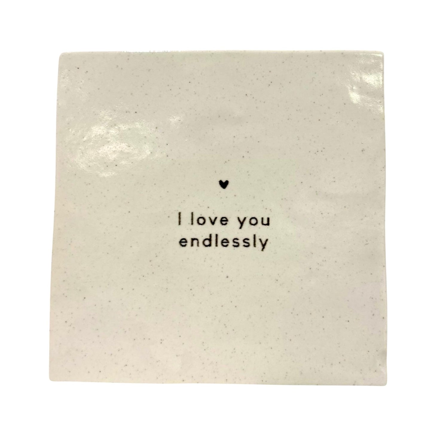 Tegeltje "I love you endlessly" wit