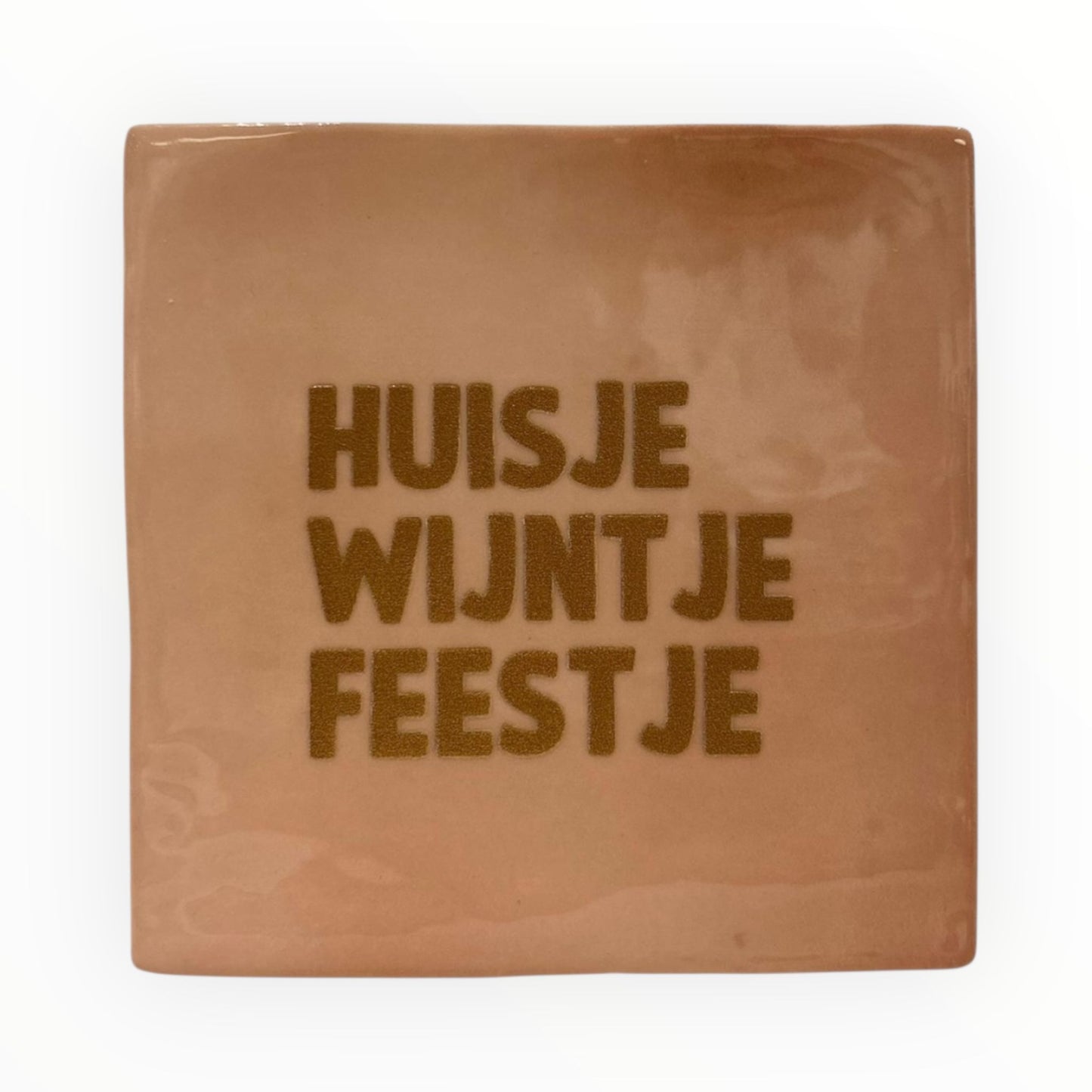 Tegeltje "huisje wijntje feestje" roze