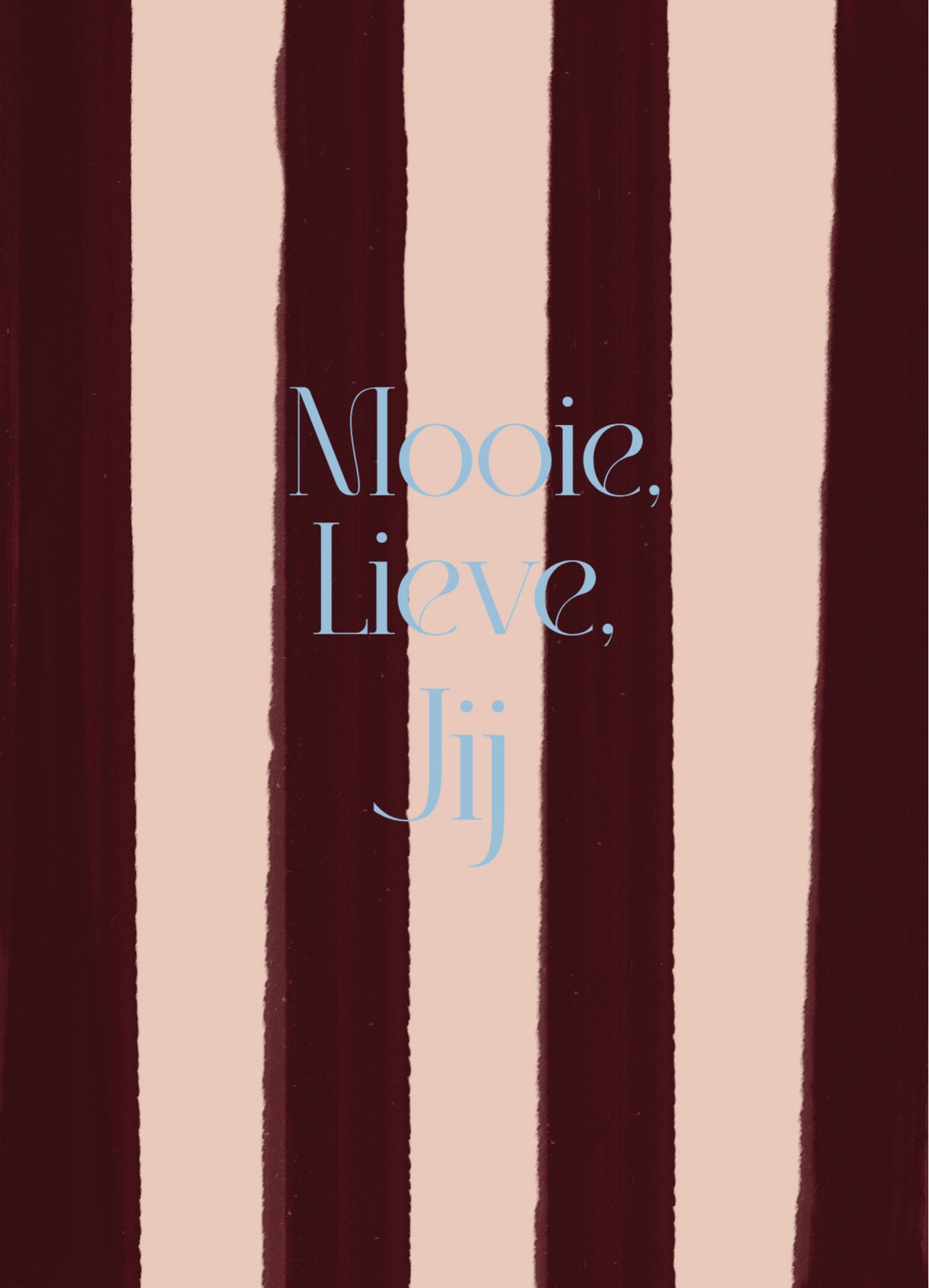 Liefs van Eef kaart Mooie, Lieve, Jij