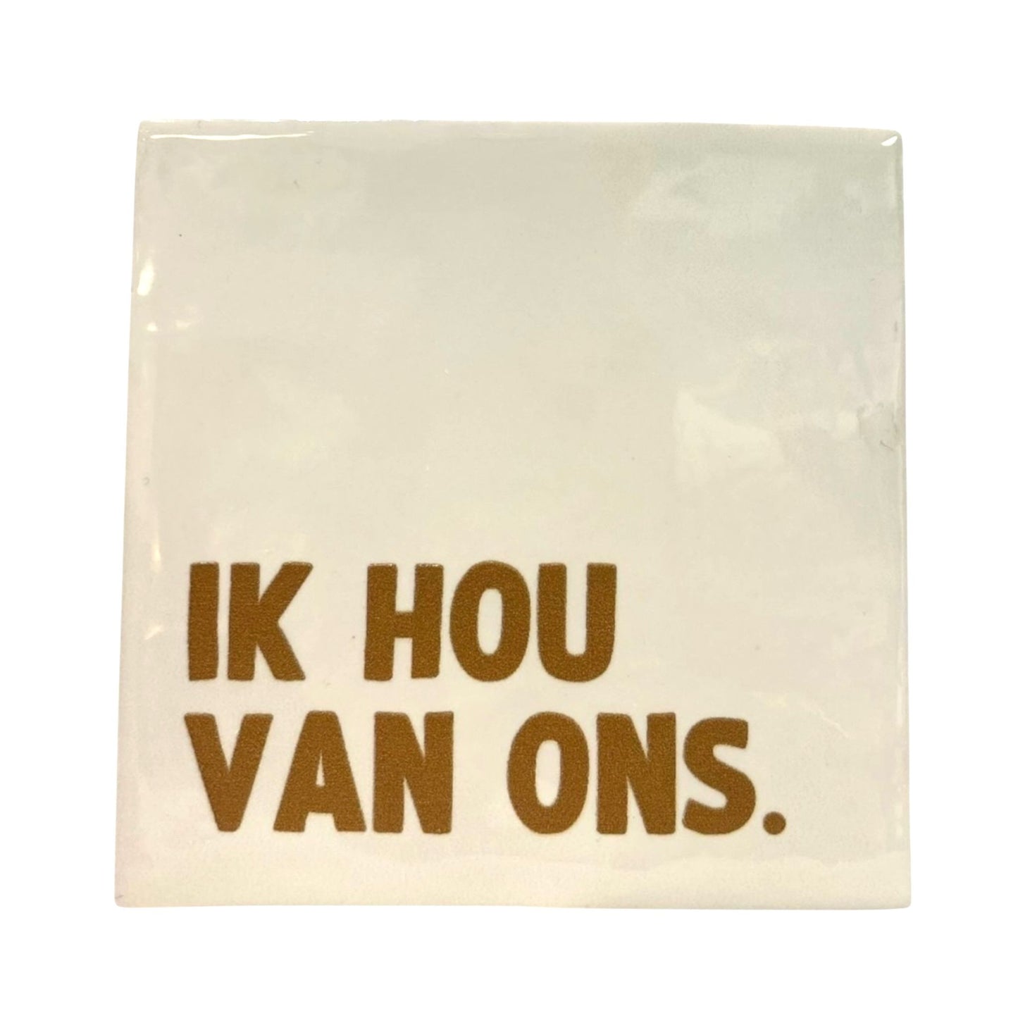 Tegeltje "Ik hou van ons" wit