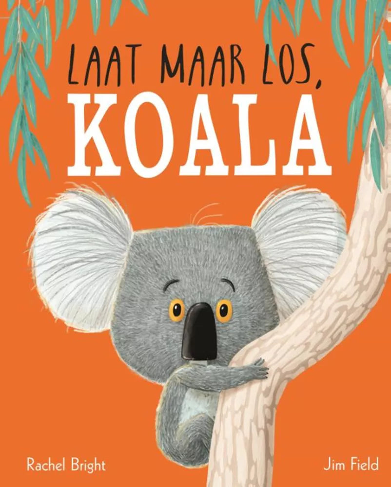 Laat maar los, Koala. 3+