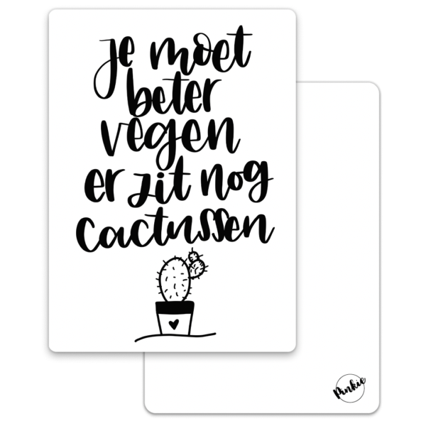 Pinkie Kaart “je moet beter vegen want er zit nog cactussen”
