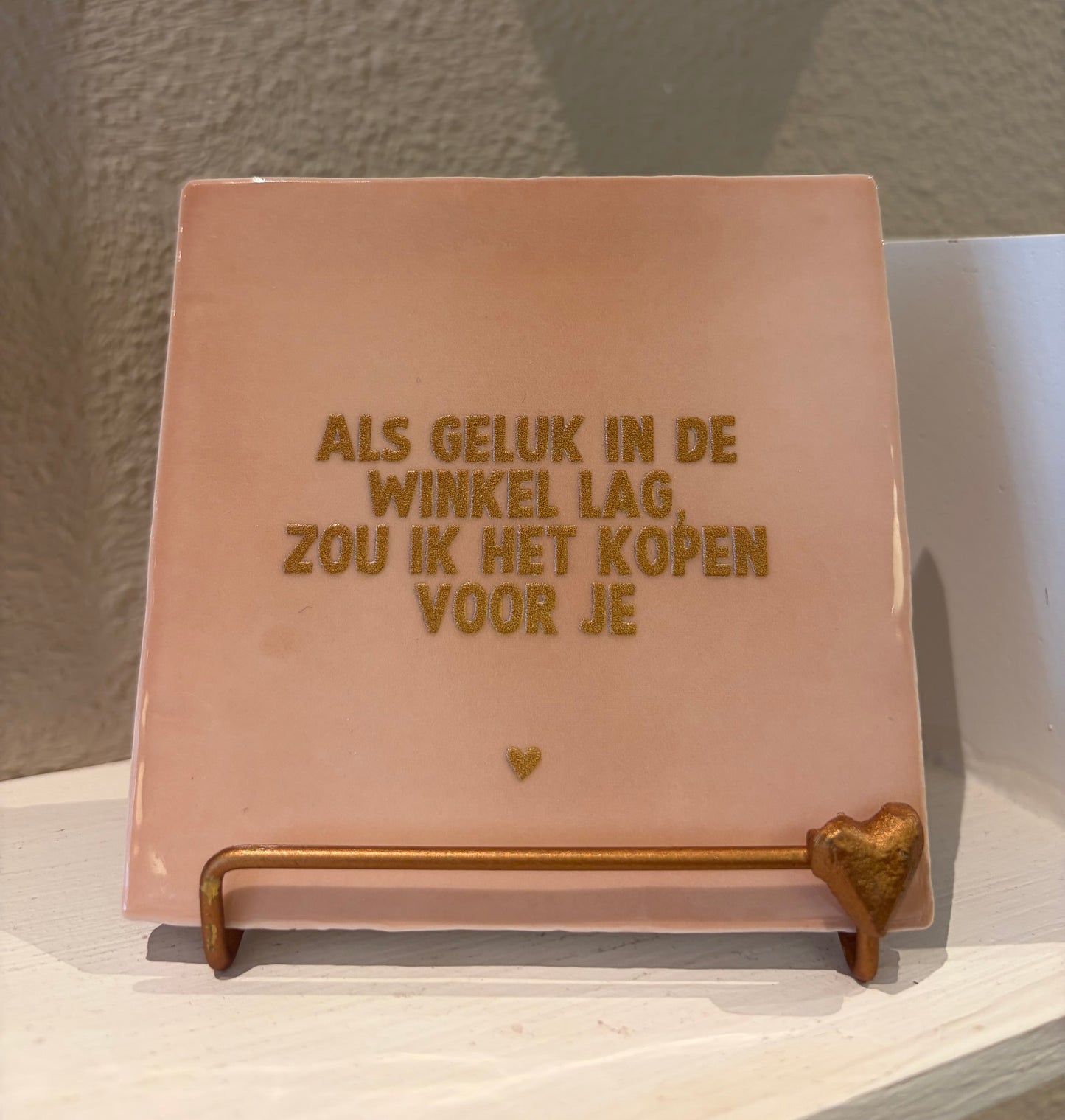 Tegeltje "Geluk kopen voor je" roze