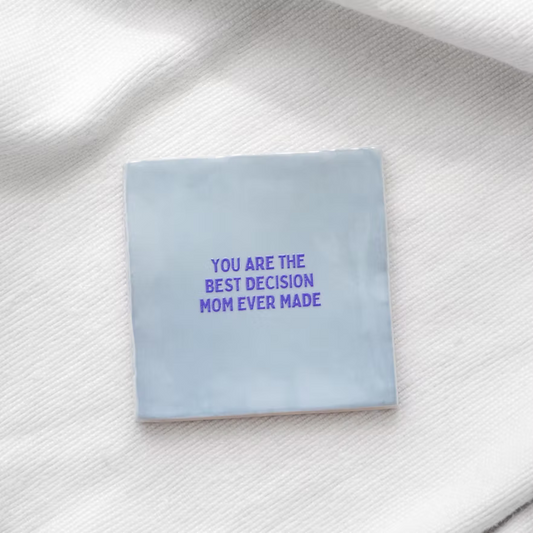 Tegeltje "the best decision" blauw